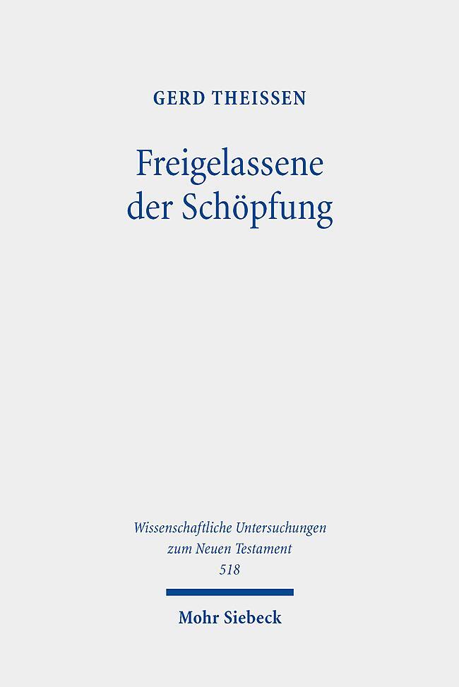 Cover: 9783161638220 | Freigelassene der Schöpfung | Gerd Theißen | Buch | XII | Deutsch