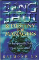 Cover: 9789812046208 | Feng Shui and Destiny for Managers | Raymond Lo | Buch | Gebunden