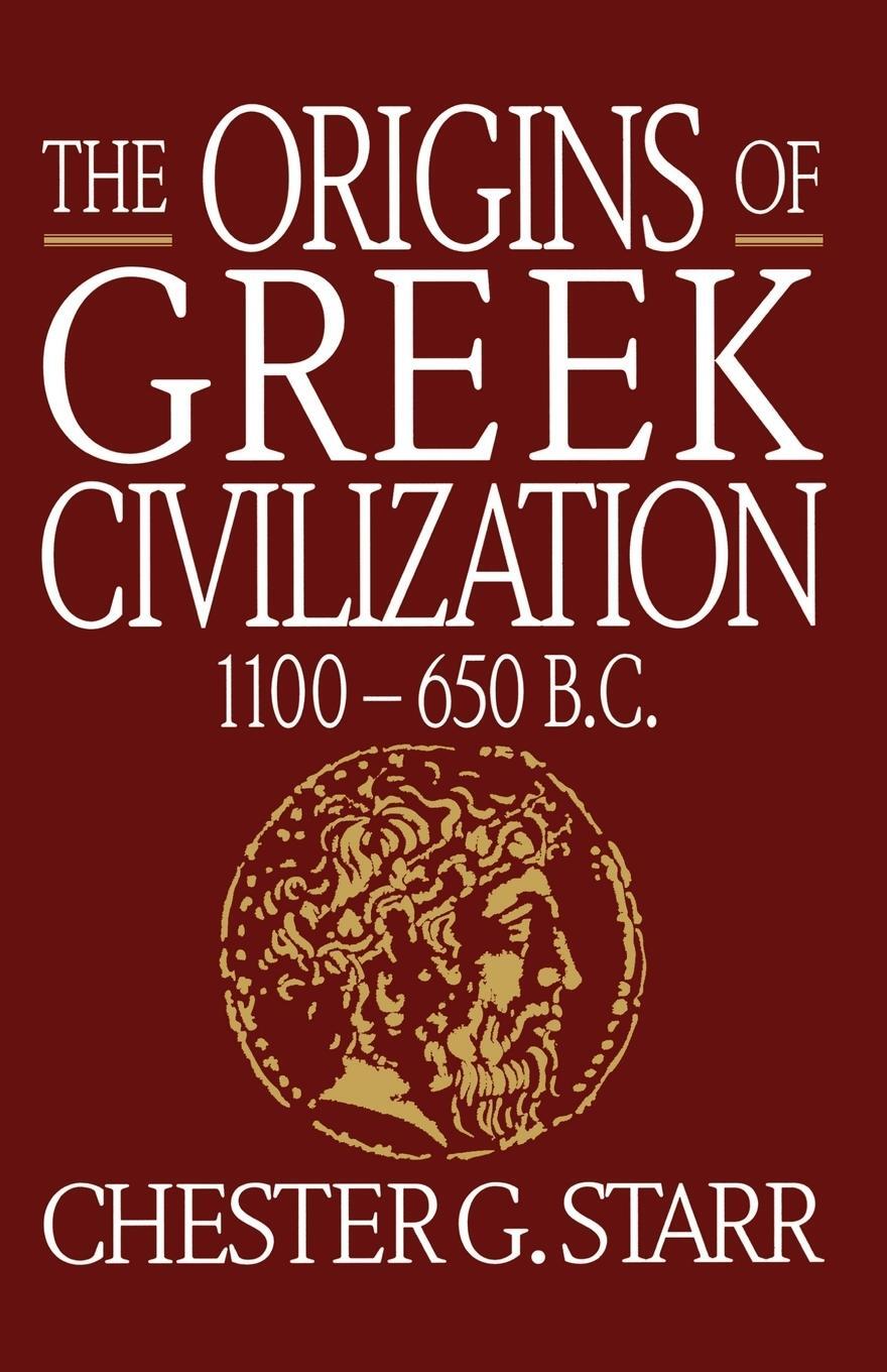 Cover: 9780393307795 | The Origins of Greek Civilization | 1100-650 B.C. | Chester G. Starr
