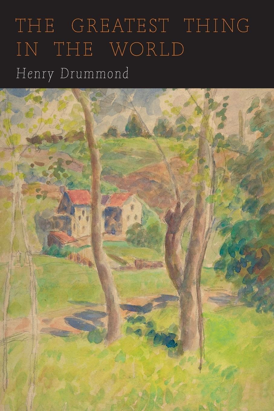Cover: 9781684223701 | The Greatest Thing in the World | Love | Henry Drummond | Taschenbuch