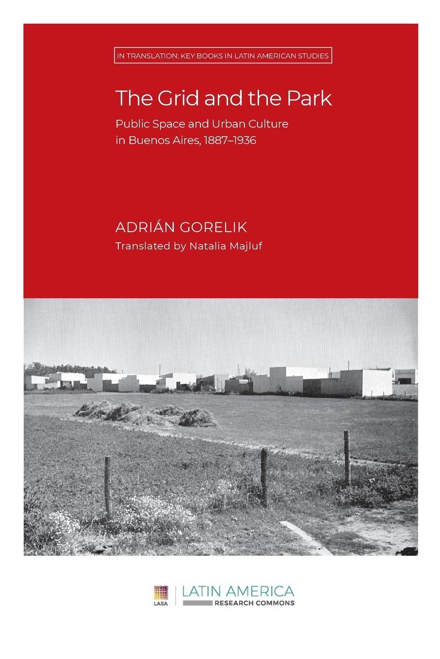 Cover: 9781951634247 | The Grid and the Park | Adrián Gorelik | Taschenbuch | Paperback