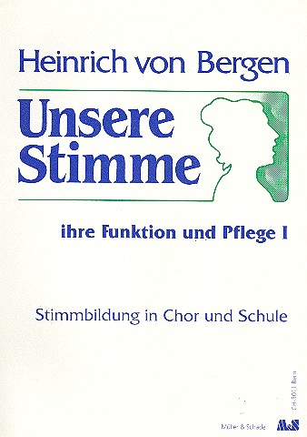 Cover: 9783905760118 | Unsere Stimme Band 1 Ihre Funktion und Pflege | Heinrich von Bergen