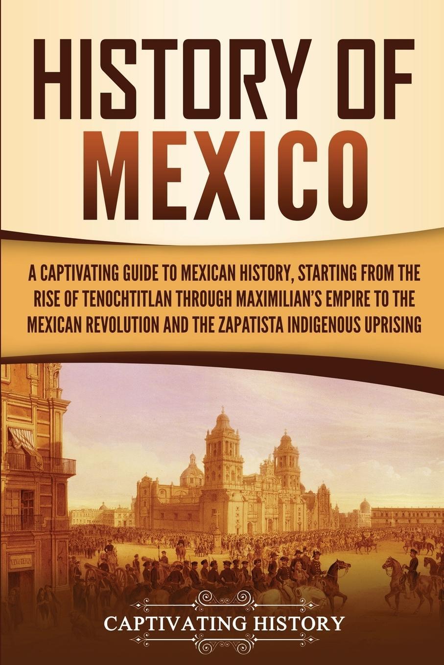 Cover: 9781647486853 | History of Mexico | Captivating History | Taschenbuch | Paperback