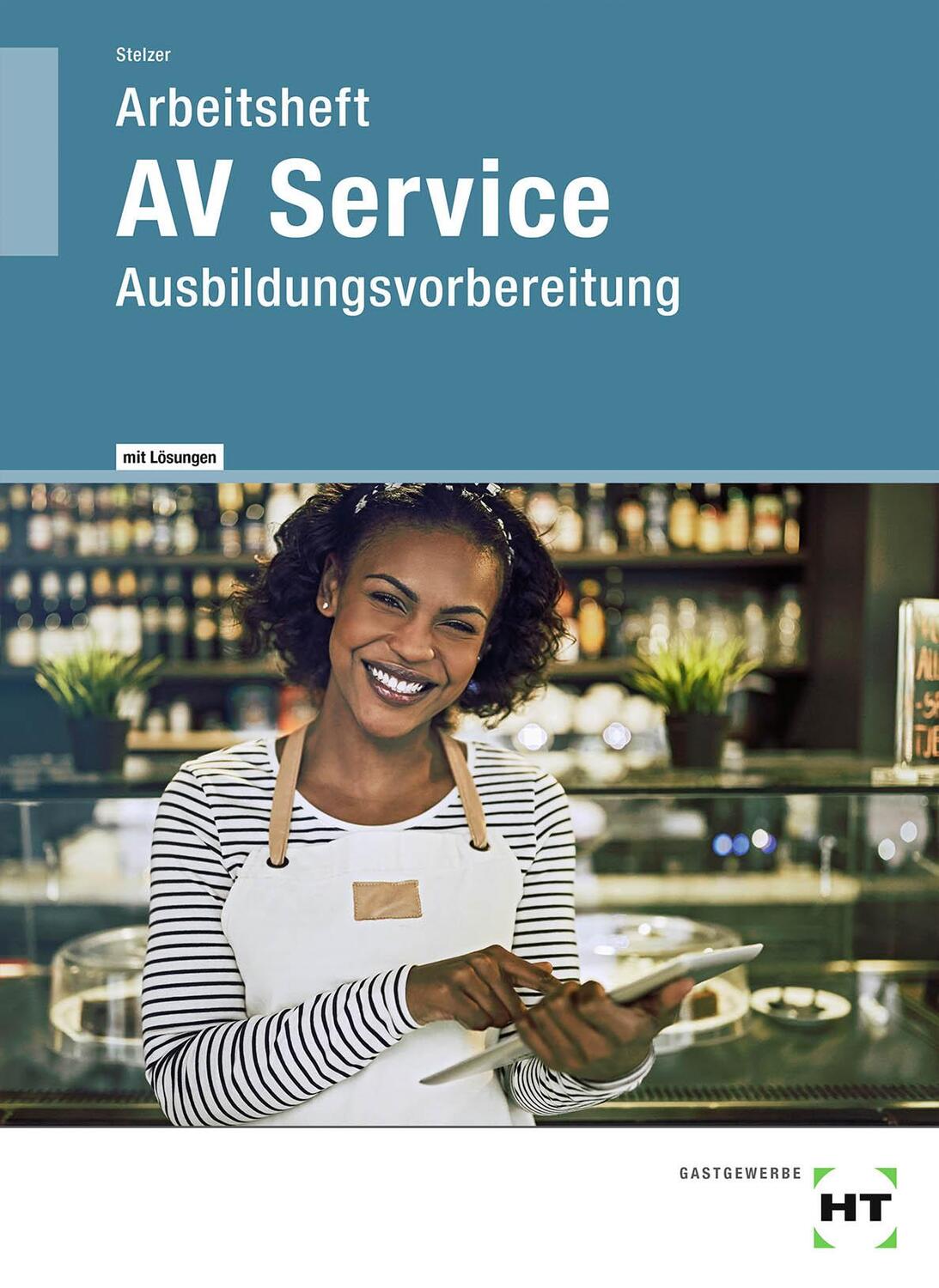 Cover: 9783582100603 | Arbeitsheft mit eingetragenen Lösungen AV Service | Sonja Stelzer