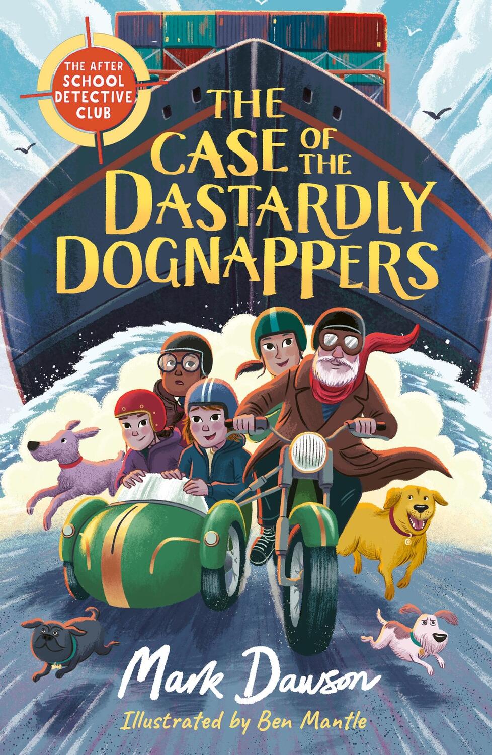Cover: 9781801300834 | The After School Detective Club: The Case of the Dastardly Dognappers