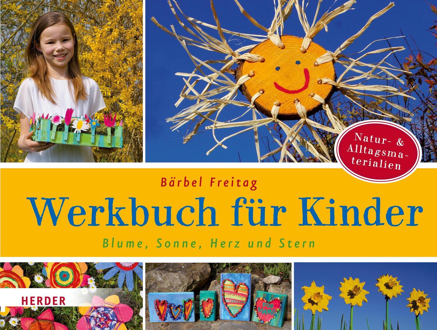 Cover: 9783451389450 | Blume, Sonne, Herz und Stern | Werkbuch für Kinder | Bärbel Freitag