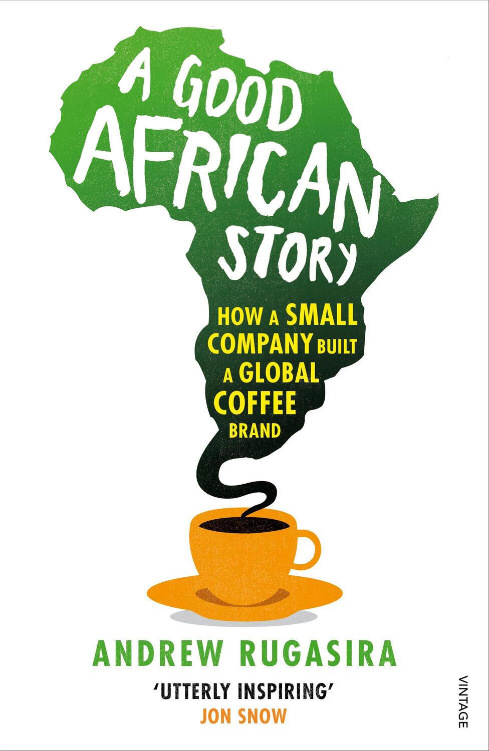 Cover: 9780099571926 | A Good African Story | How a Small Company Built a Global Coffee Brand