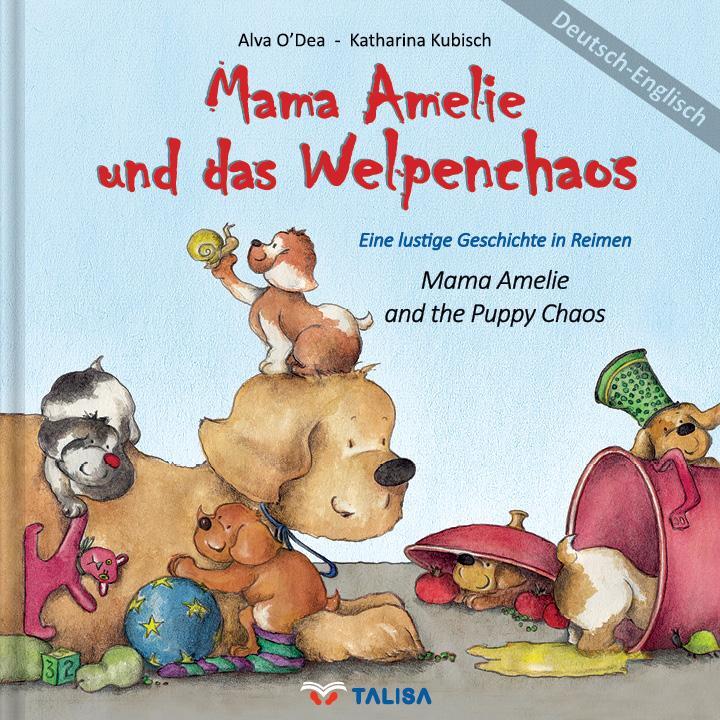 Cover: 9783939619420 | Mama Amelie und das Welpenchaos / Deutsch-Englisch | Alva O'Dea | Buch