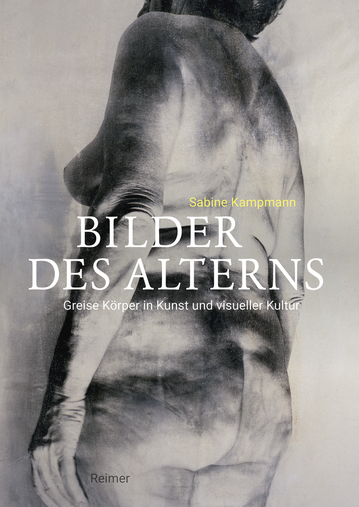 Cover: 9783496016274 | Bilder des Alterns | Greise Körper in Kunst und visueller Kultur