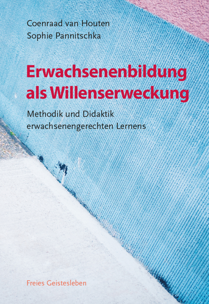 Cover: 9783772526770 | Erwachsenenbildung als Willenserweckung | Coenraad van Houten (u. a.)