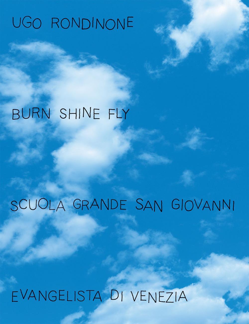 Cover: 9788857247946 | Ugo Rondinone (Bilingual edition) | burn shine fly | Paola Gribaudo