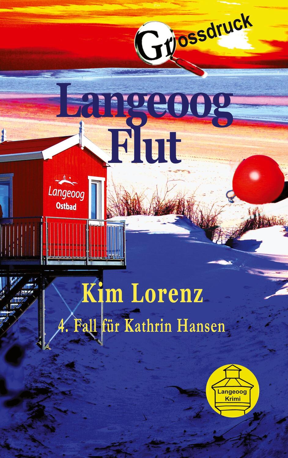 Cover: 9783754349779 | Langeoog Flut | 4. Fall für Kathrin Hansen, Großdruck | Kim Lorenz