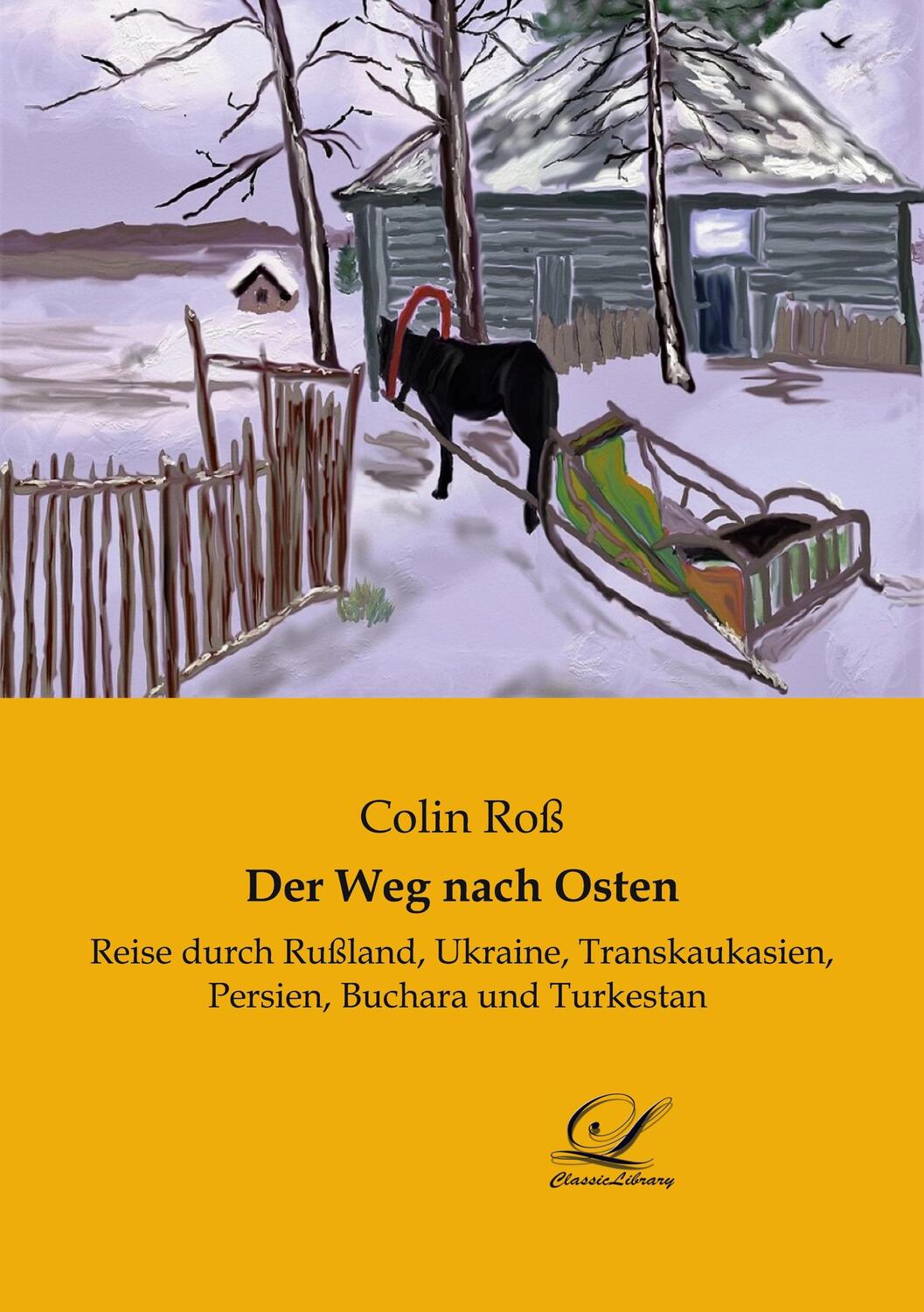 Cover: 9783961673445 | Der Weg nach Osten | Colin Roß | Taschenbuch | Paperback | Deutsch