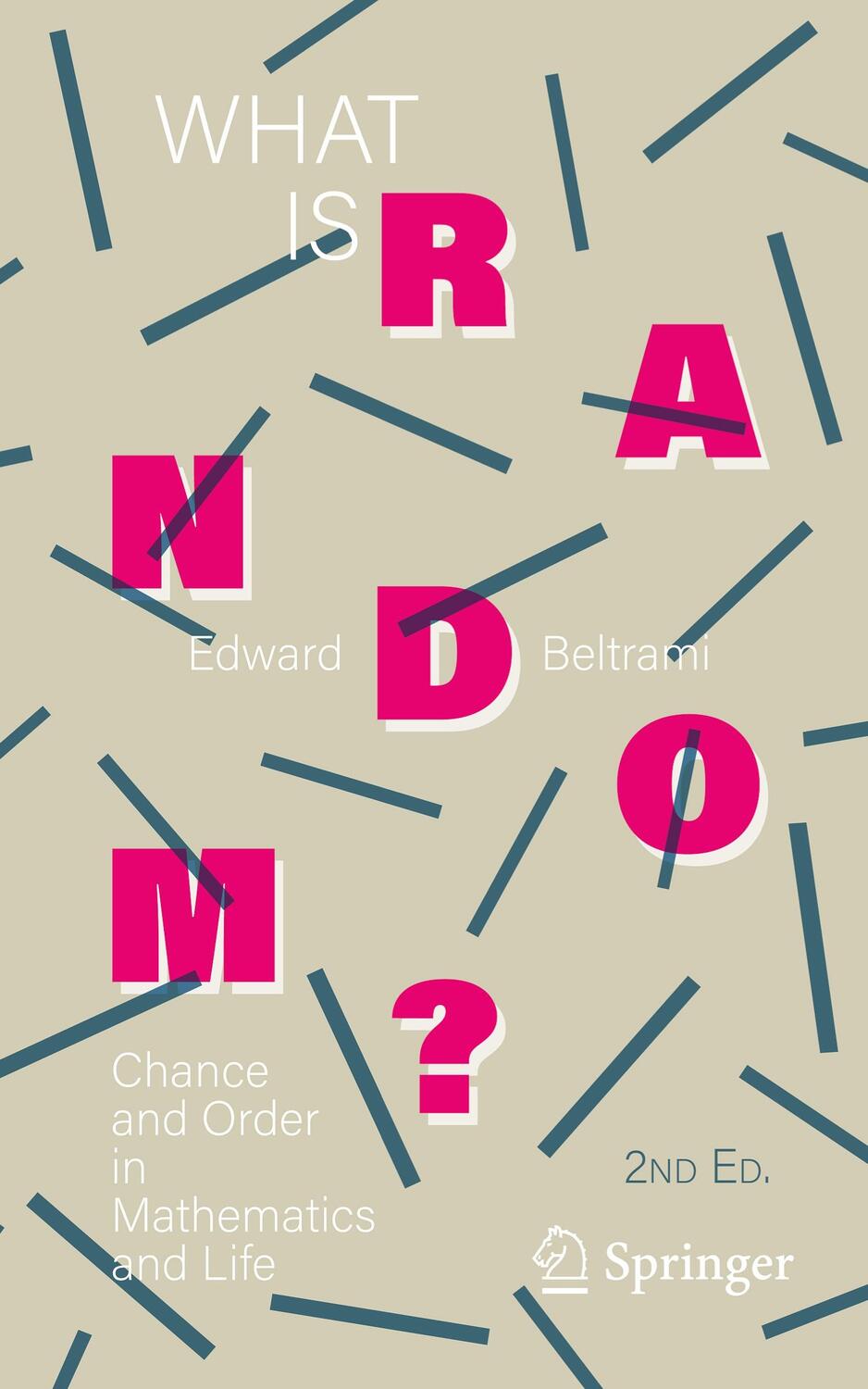 Cover: 9781071607985 | What Is Random? | Chance and Order in Mathematics and Life | Beltrami