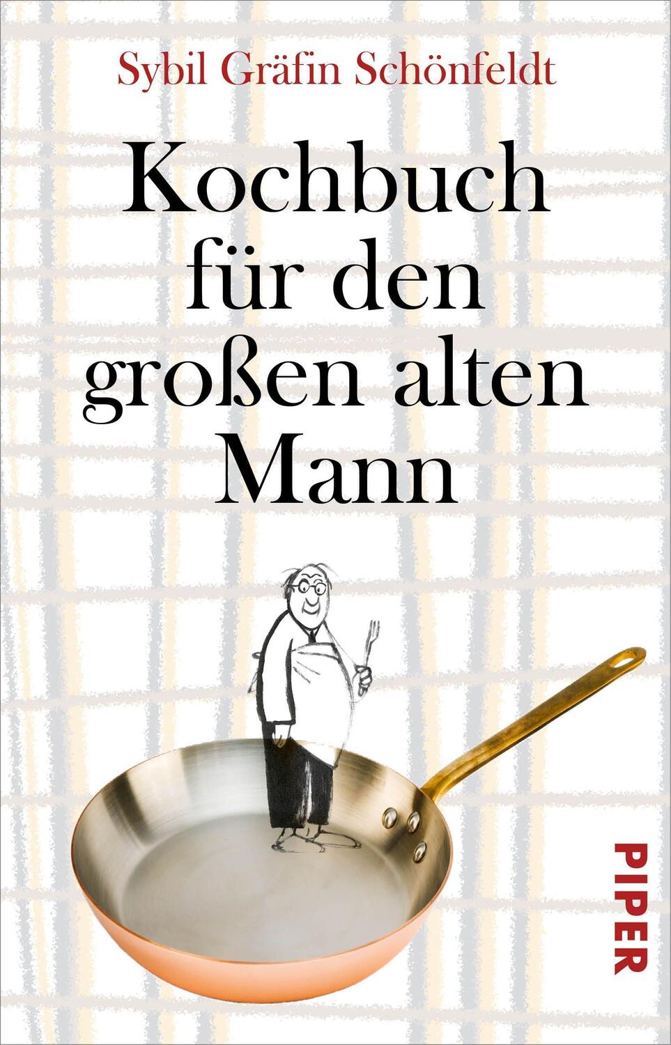 Cover: 9783492313988 | Kochbuch für den großen alten Mann | Sybil Gräfin Schönfeldt | Buch