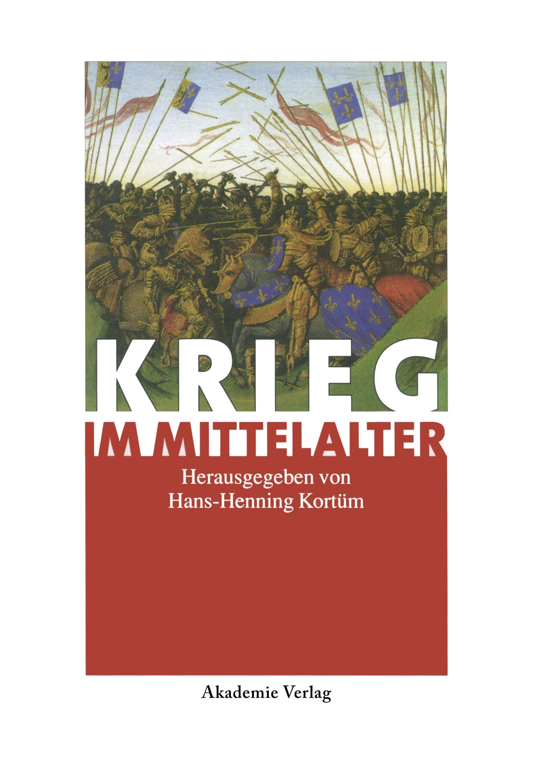 Cover: 9783050034966 | Krieg im Mittelalter | Hans-Henning Kortüm | Buch | 309 S. | Deutsch