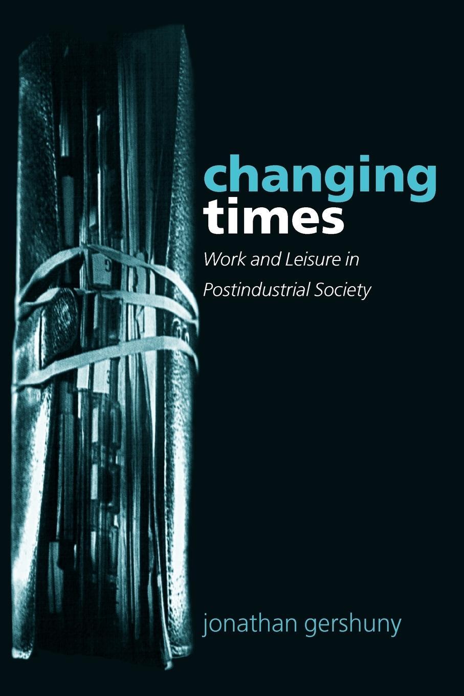Cover: 9780199261895 | Changing Times | Work and Leisure in Postindustrial Society | Gershuny