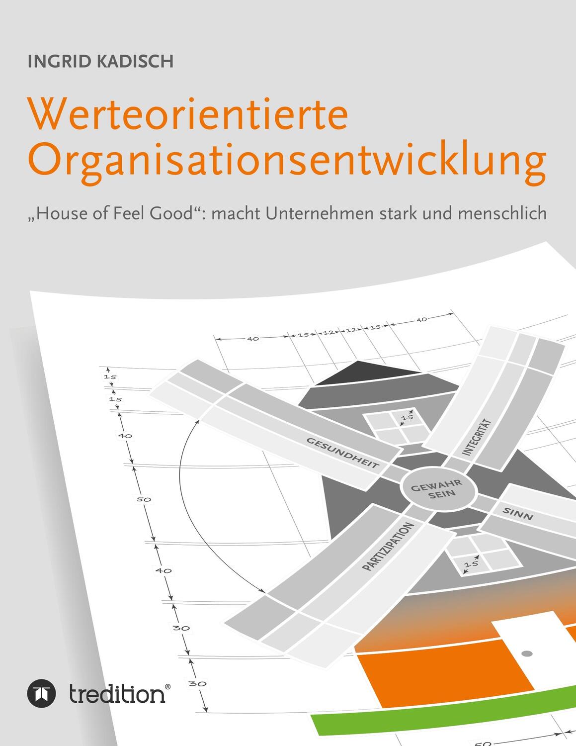 Cover: 9783743905290 | Werteorientierte Organisationsentwicklung | Ingrid Kadisch | Buch