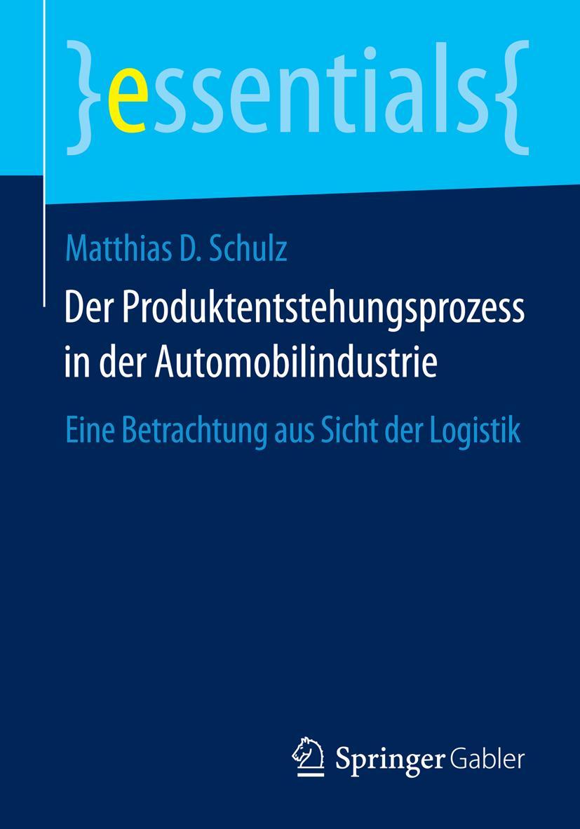 Cover: 9783658064631 | Der Produktentstehungsprozess in der Automobilindustrie | Schulz | x