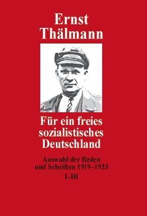Cover: 9783880215573 | Für ein freies sozialistisches Deutschland | Ernst Thälmann | Buch