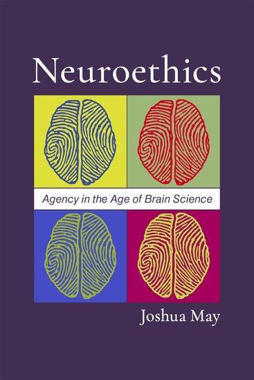 Cover: 9780197648094 | Neuroethics | Agency in the Age of Brain Science | Joshua May | Buch
