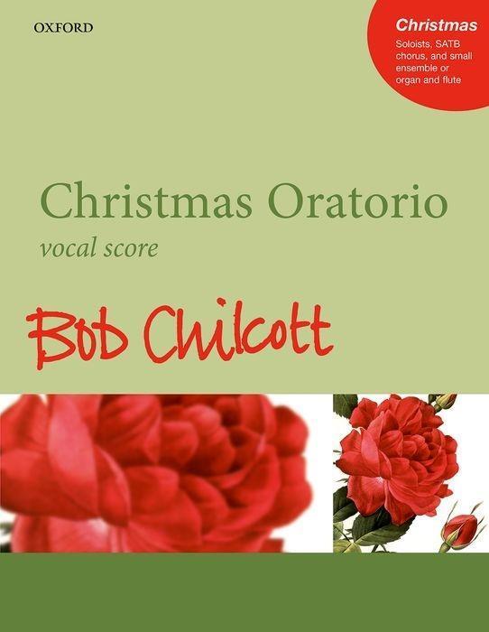 Cover: 9780193514379 | Christmas Oratorio | Bob Chilcott | Klavierauszug | Englisch | 2019