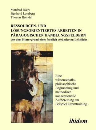 Cover: 9783898215664 | Ressourcen- und Lösungsorientiertes Arbeiten in pädagogischen...