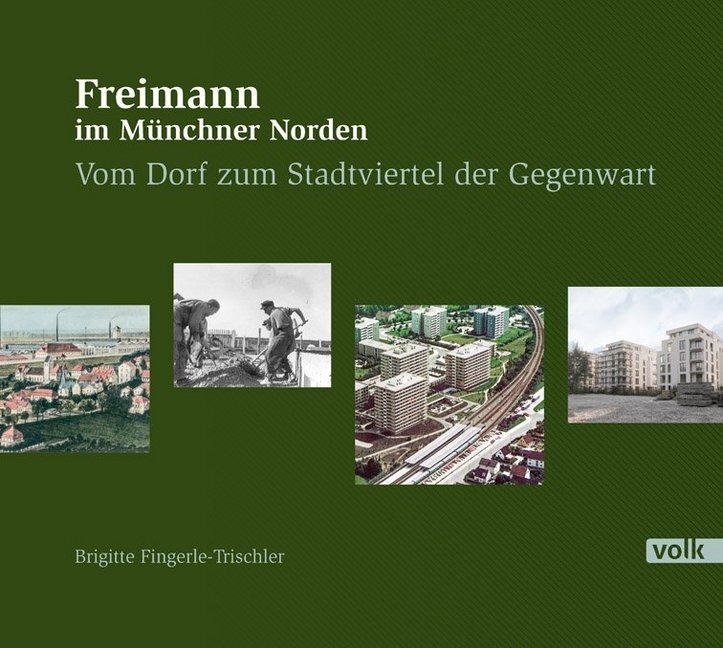 Cover: 9783862222742 | Freimann im Münchner Norden | Vom Dorf zum Stadtviertel der Gegenwart