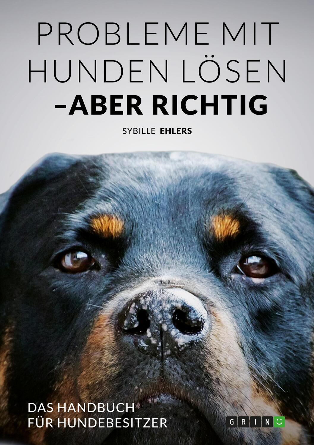 Cover: 9783656557753 | Probleme mit Hunden lösen ¿ aber richtig | Sybille Ehlers | Buch
