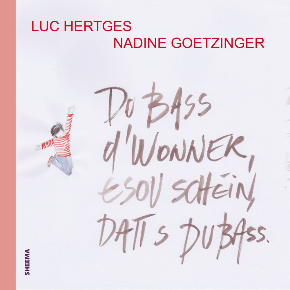 Cover: 9783948177591 | Du bass d`Wonner, esou schéin, datt s du bass | Luc Hertges | Buch