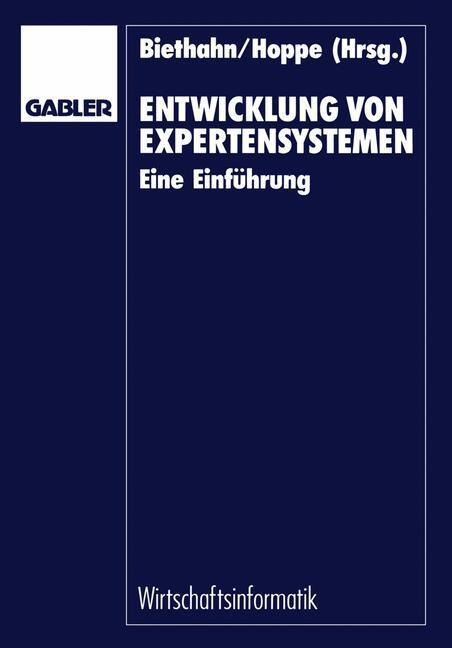 Cover: 9783409133883 | Entwicklung von Expertensystemen | Eine Einführung | Jörg Biethahn