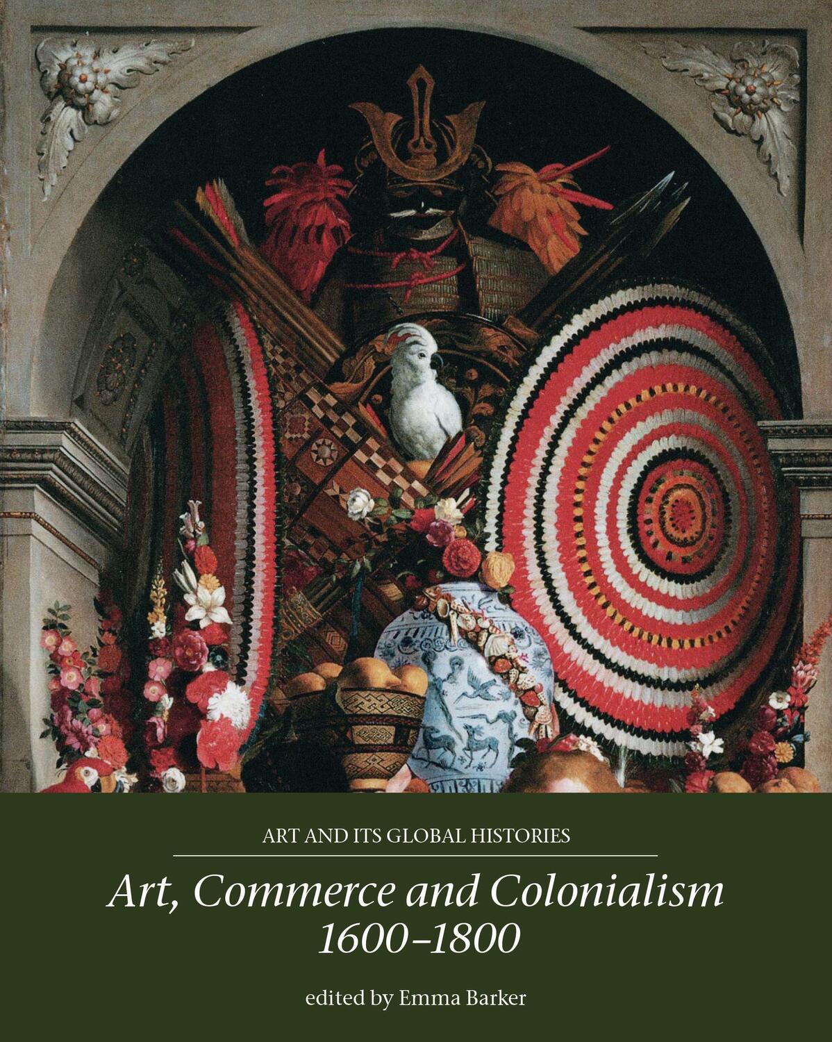 Cover: 9781526122926 | Art, Commerce and Colonialism 1600-1800 | Emma Barker | Taschenbuch