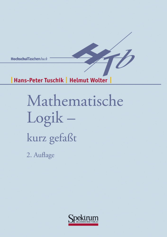 Cover: 9783827413871 | Mathematische Logik, kurzgefaßt | Hans P. Tuschik (u. a.) | Buch