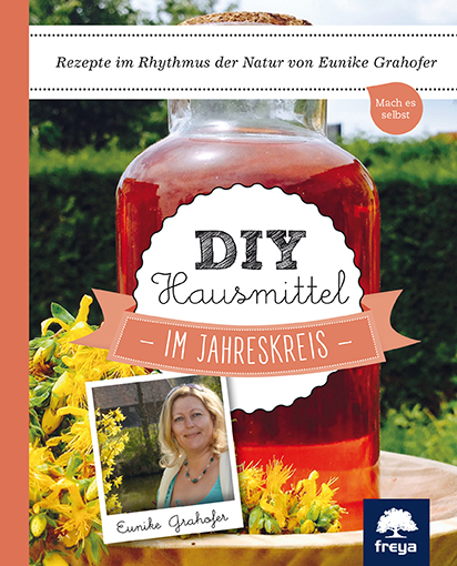 Cover: 9783990252505 | DIY Hausmittel im Jahreskreis | Rezepte im Rhythmus der Natur | Buch