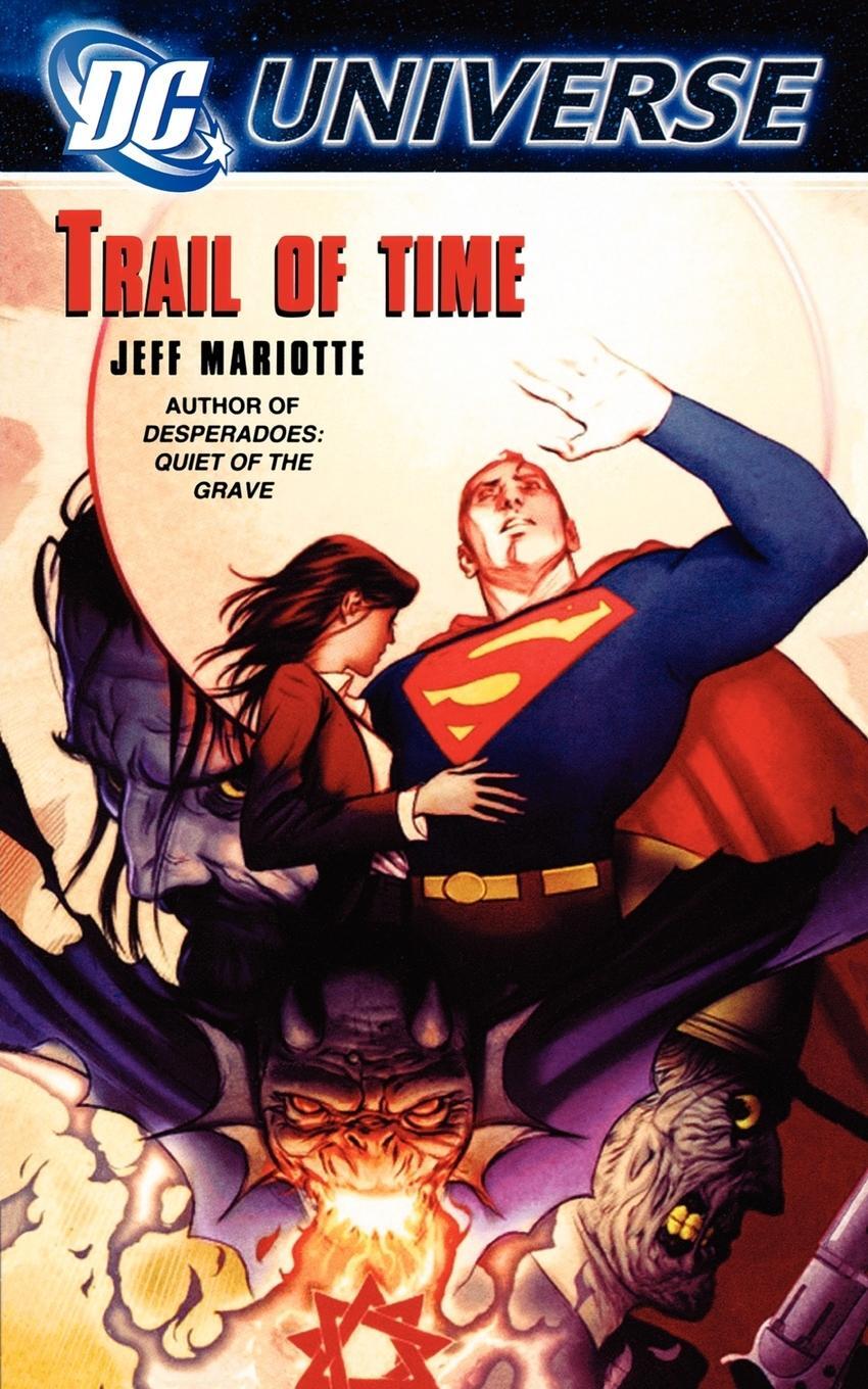 Cover: 9780446616591 | DC Universe | Trail of Time | Jeff Mariotte | Taschenbuch | Paperback