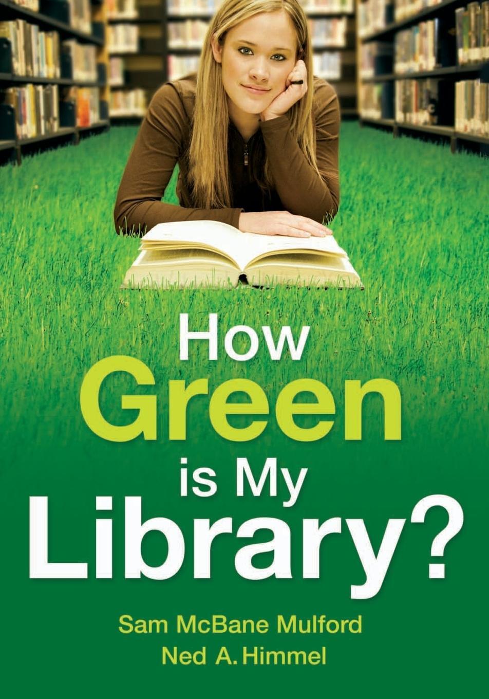 Cover: 9781591587804 | How Green is My Library? | Sam Mulford (u. a.) | Taschenbuch | 2009
