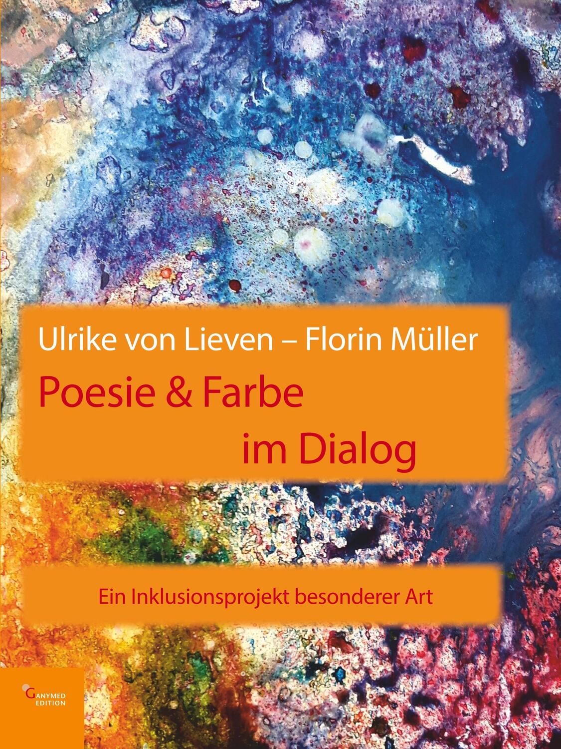 Cover: 9783946223764 | Poesie & Farbe im Dialog | Ein Inklusionsprojekt besonderer Art | Buch
