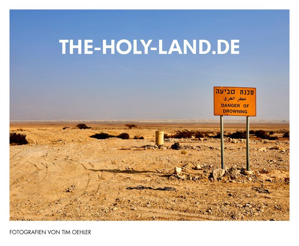 Cover: 9783946324706 | THE-HOLY-LAND.de | Tim Oehler | Buch | 320 S. | Deutsch | 2023