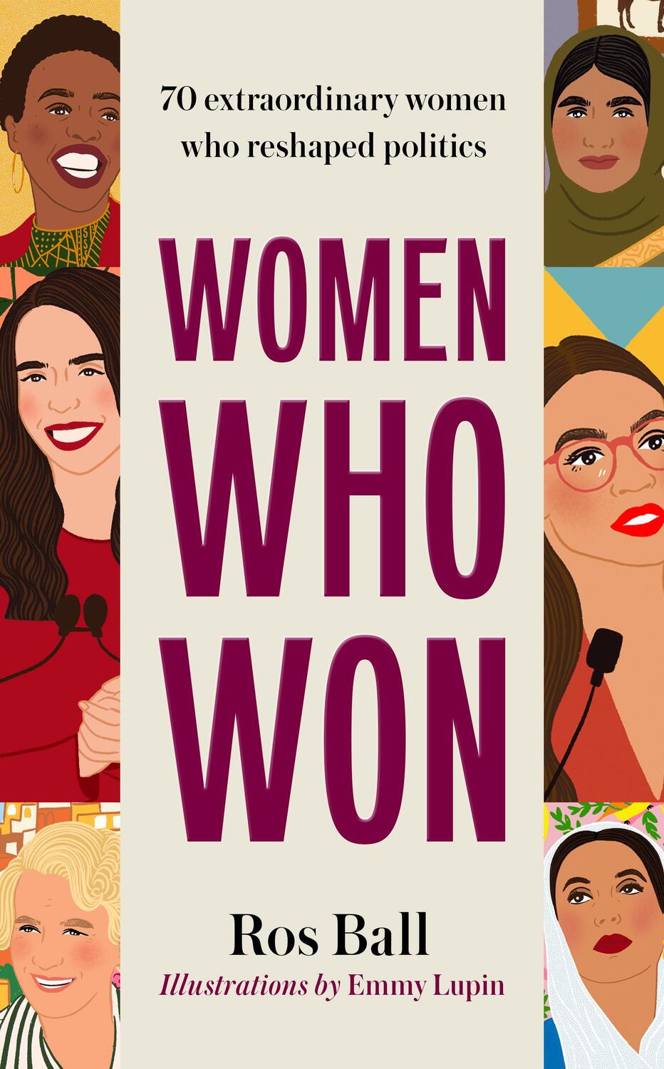 Cover: 9781800182523 | Women Who Won | 70 extraordinary women who reshaped politics | Ball