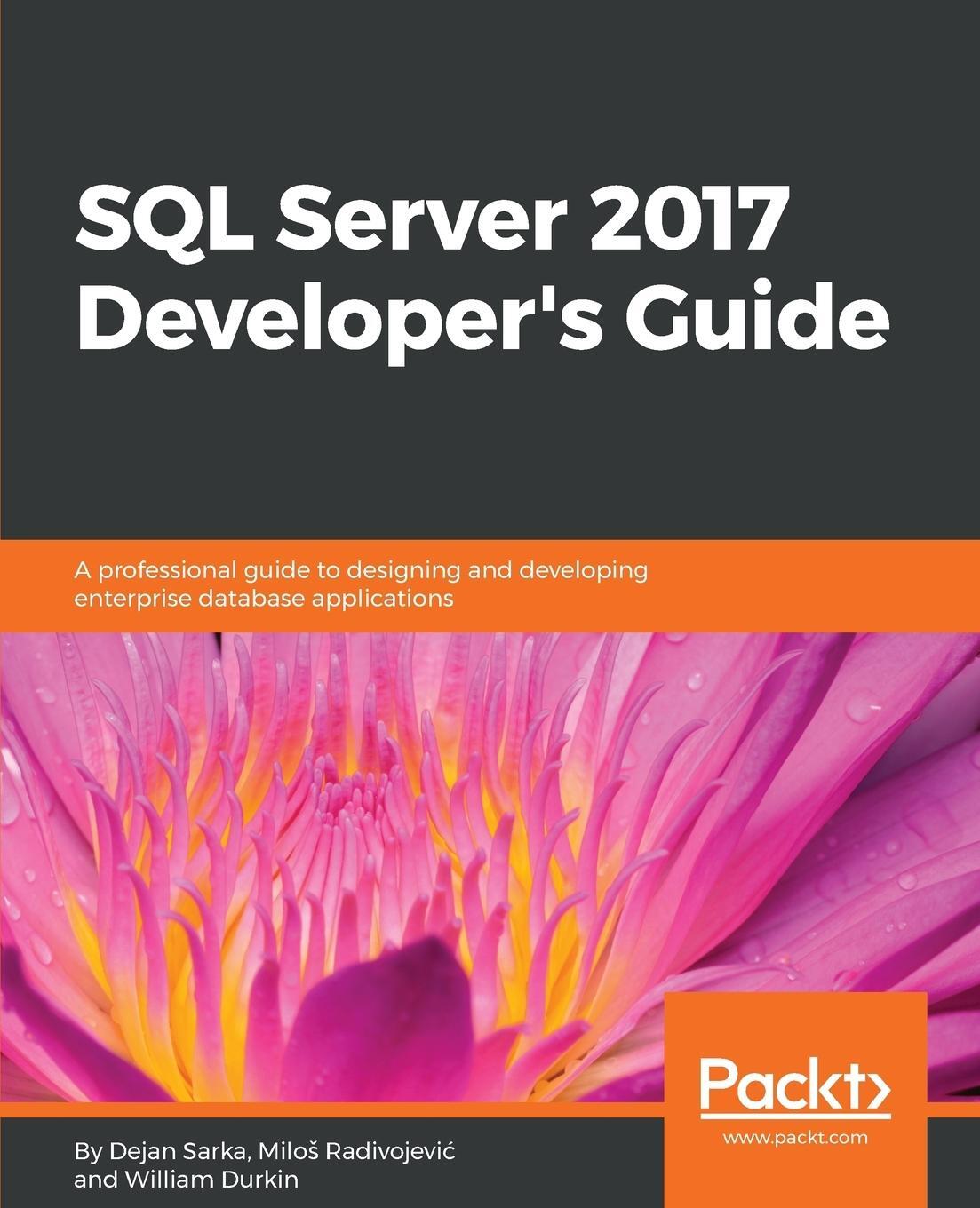 Cover: 9781788476195 | SQL Server 2017 Developer???s Guide | Dejan Sarka (u. a.) | Buch