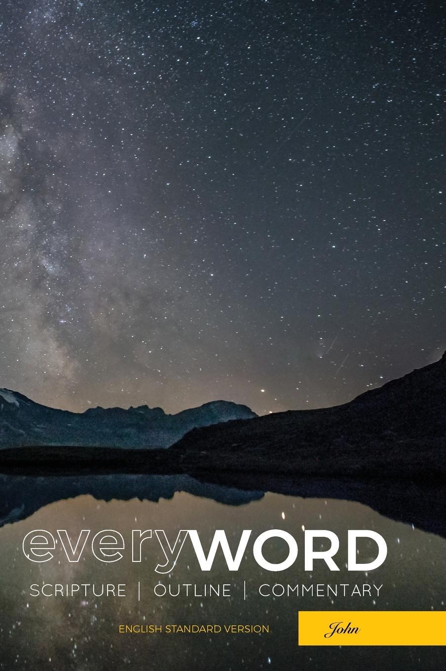 Cover: 9781574074536 | everyWORD | John: Scripture, Outline, Commentary (ESV) | Worldwide