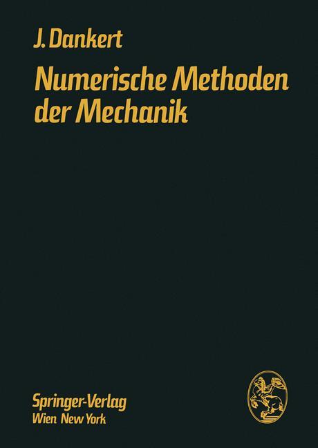 Cover: 9783211814390 | Numerische Methoden der Mechanik | Jürgen Dankert | Taschenbuch | x