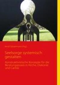 Cover: 9783837028102 | Seelsorge systemisch gestalten | Arnd Götzelmann | Taschenbuch | 2008