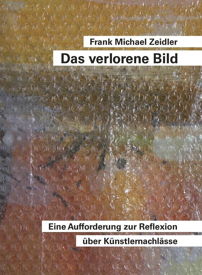 Cover: 9783868331943 | Das verlorene Bild | Frank Michael Zeidler | Taschenbuch | Deutsch
