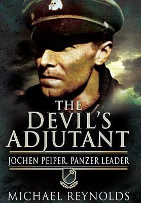 Cover: 9781848840102 | Devil's Adjutant | Jochen Peiper, Panzer Leader | Michael Reynolds