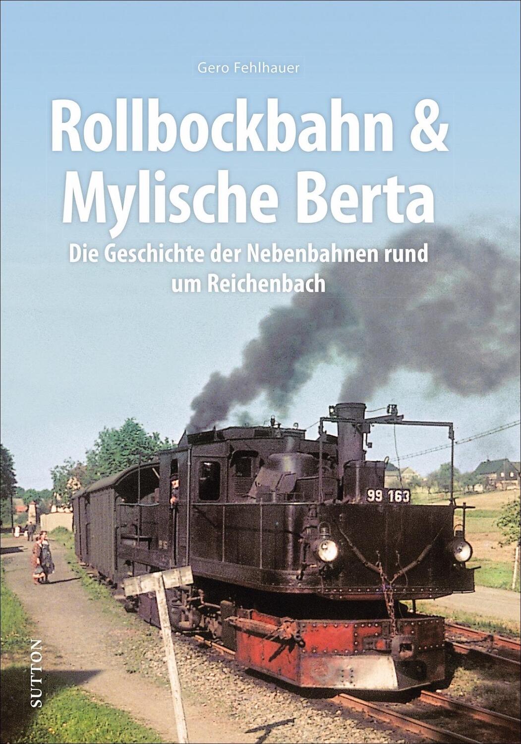 Cover: 9783963032929 | Rollbockbahn und Mylische Berta | Gero Fehlhauer | Buch | Deutsch