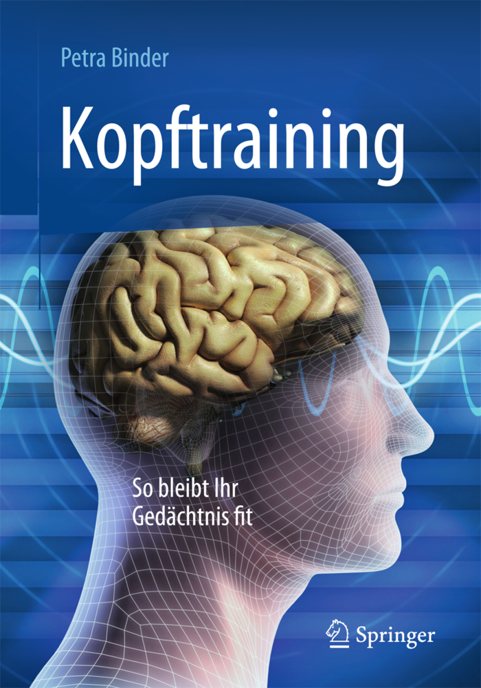 Cover: 9783662480489 | Kopftraining | So bleibt Ihr Gedächtnis fit | Petra Binder | Buch | x