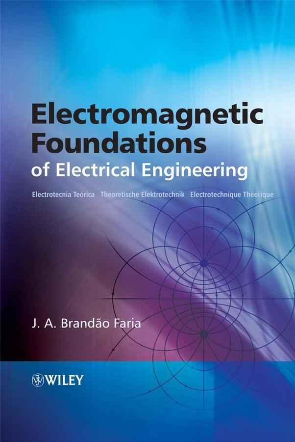 Cover: 9780470727096 | Electromagnetic Foundations of Electrical Engineering | Faria | Buch