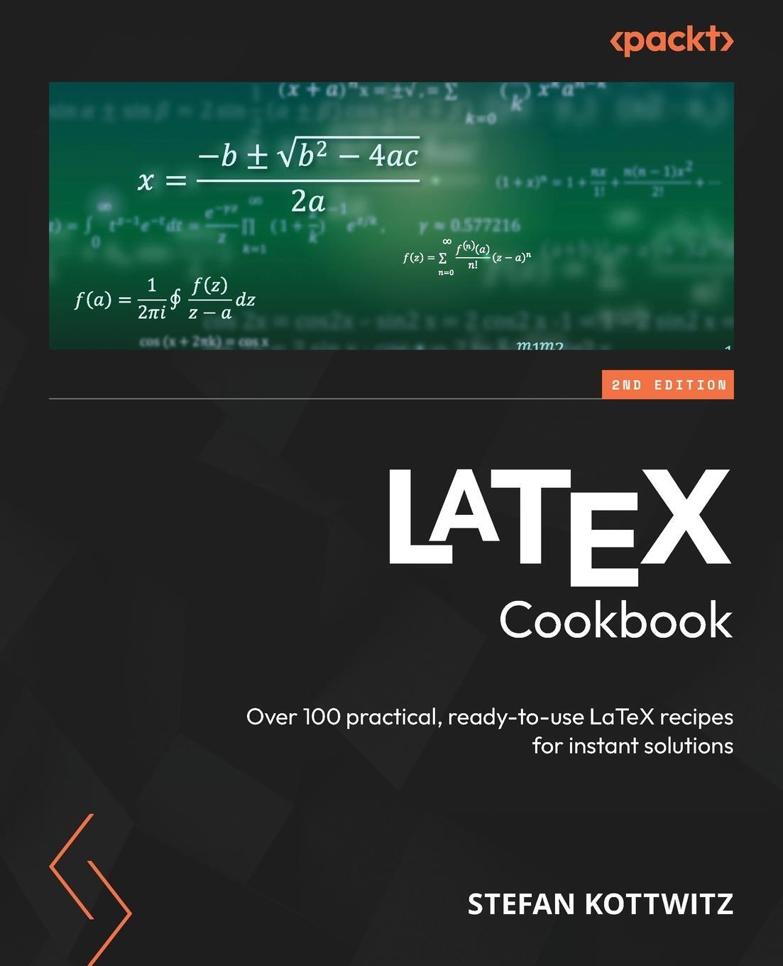 Cover: 9781835080320 | LaTeX Cookbook - Second Edition | Stefan Kottwitz | Taschenbuch | 2024