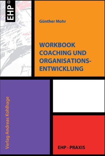Cover: 9783897970991 | Workbook Coaching und Organisationsentwicklung | Günther Mohr | Buch